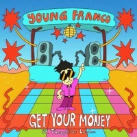 Thumbnail for the Young Franco - Get Your Money link, provided by host site