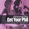 Thumbnail for the Disappear Fear - Get Your Phil link, provided by host site