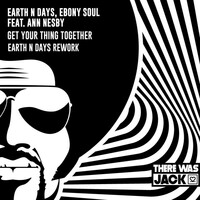 Thumbnail for the Earth n Days - Get Your Thing Together (Earth n Days Rework) link, provided by host site