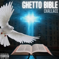 Thumbnail for the Challace - Ghetto Bible link, provided by host site