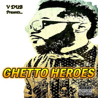 Thumbnail for the V-Dub - Ghetto Heroes link, provided by host site