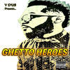 Thumbnail for the V-Dub - Ghetto Heroes link, provided by host site