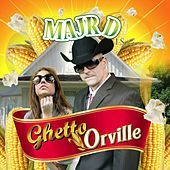 Thumbnail for the Majr D - Ghetto Orville link, provided by host site