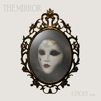 Thumbnail for the the Mirror - Ghost link, provided by host site