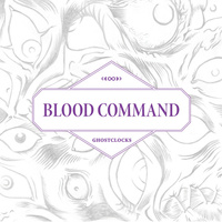 Thumbnail for the Blood Command - Ghostclocks link, provided by host site