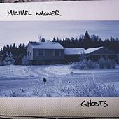 Thumbnail for the Michael Wagner - Ghosts link, provided by host site