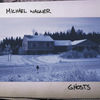 Thumbnail for the Michael Wagner - Ghosts link, provided by host site