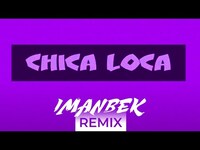 Thumbnail for the Imanbek - Gianna - Chica Loca (Imanbek Remix) link, provided by host site