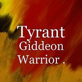 Thumbnail for the Tyrant - Giddeon Warrior link, provided by host site