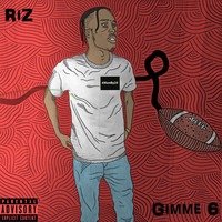 Thumbnail for the Riz - Gimme 6 link, provided by host site