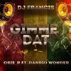 Thumbnail for the Dj Francis - Gimme Dat link, provided by host site