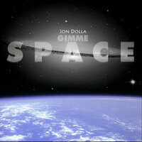 Thumbnail for the Jon Dolla - Gimme Space link, provided by host site