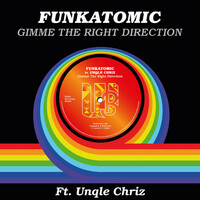 Thumbnail for the Funkatomic - Gimme the Right Direction (Funkatomic Mix) link, provided by host site