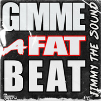 Thumbnail for the Jimmy The Sound - Gimmie A Fat Beat link, provided by host site