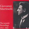 Thumbnail for the Giovanni Martinelli - Giovanni Martinelli - The Acoustic Recordings 1913 - 1923 link, provided by host site