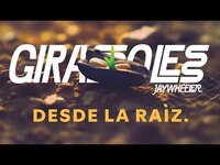 Thumbnail for the Jay Wheeler - Girasoles - Desde la Raíz [Documentarie] link, provided by host site