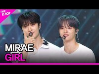 Thumbnail for the MIRAE - GIRL (미래소년, GIRL)[THE SHOW] link, provided by host site