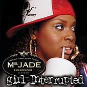 Thumbnail for the Ms. Jade - Girl Interrupted link, provided by host site