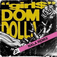 Thumbnail for the Dom Dolla - girl$ (Nala Remix) link, provided by host site