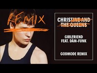 Thumbnail for the Christine and the Queens - Girlfriend [GODMODE Remix] link, provided by host site