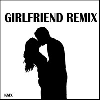 Thumbnail for the KMX - Girlfriend - Single (Remix) link, provided by host site
