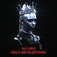Thumbnail for the July Jones - Girls Can Do Anything link, provided by host site