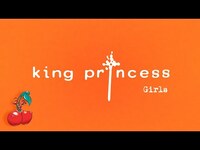 Thumbnail for the King Princess - Girls link, provided by host site