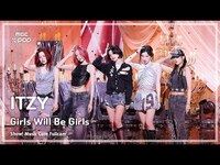 Thumbnail for the ITZY - [#음중풀캠8K] (있지) - Girls Will Be Girls FullCam | 쇼! 음악중심 | MBC link, provided by host site