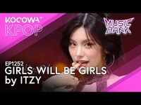 Thumbnail for the ITZY - Girls Will Be Girls | Music Bank EP1252 | KOCOWA+ link, provided by host site