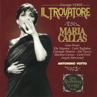 Thumbnail for the Maria Callas - Giuseppe Verdi: Il Trovatore (Live in Milan, La Scala, 23 February 1953) link, provided by host site