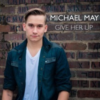 Thumbnail for the Michael May - Give Her Up link, provided by host site