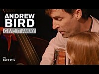 Thumbnail for the Andrew Bird - Give it Away (Live concert performance at Palace Theatre for The Current) link, provided by host site