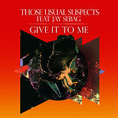 Thumbnail for the Those Usual Suspects - Give It To Me (Whelan & Di Scala Remix) link, provided by host site
