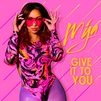 Thumbnail for the Mya - Give It to You link, provided by host site