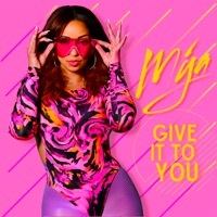 Thumbnail for the Mya - Give It to You link, provided by host site