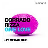 Thumbnail for the Corrado Rizza - Give Love (Jay Vegas Dub) link, provided by host site