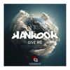 Thumbnail for the Hankook - Give Me link, provided by host site