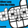 Thumbnail for the Oliver Lang - Give Me a Ride link, provided by host site