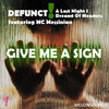 Thumbnail for the Defunct! - Give Me A Sign link, provided by host site