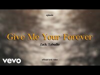 Thumbnail for the Zack Tabudlo - Give Me Your Forever link, provided by host site