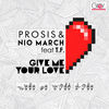 Thumbnail for the Prosis - Give Me Your Love link, provided by host site