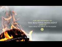 Thumbnail for the The Beautiful Monument - Give Up link, provided by host site