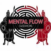Thumbnail for the Mental Flow - Gladiators link, provided by host site