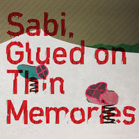Thumbnail for the Sabi - Glued On Thin Memories link, provided by host site