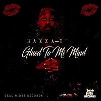 Thumbnail for the Bazza T - Glued To Mi Mind link, provided by host site