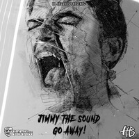 Thumbnail for the Jimmy The Sound - Go Away! link, provided by host site