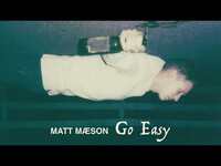 Thumbnail for the Matt Maeson - Go Easy link, provided by host site