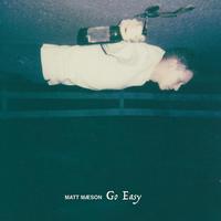 Thumbnail for the Matt Maeson - Go Easy link, provided by host site