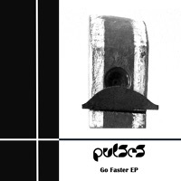 Thumbnail for the Pulses - Go Faster link, provided by host site