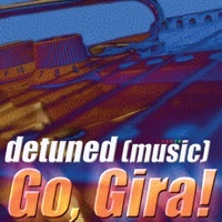 Thumbnail for the Detuned - Go, Gira! link, provided by host site